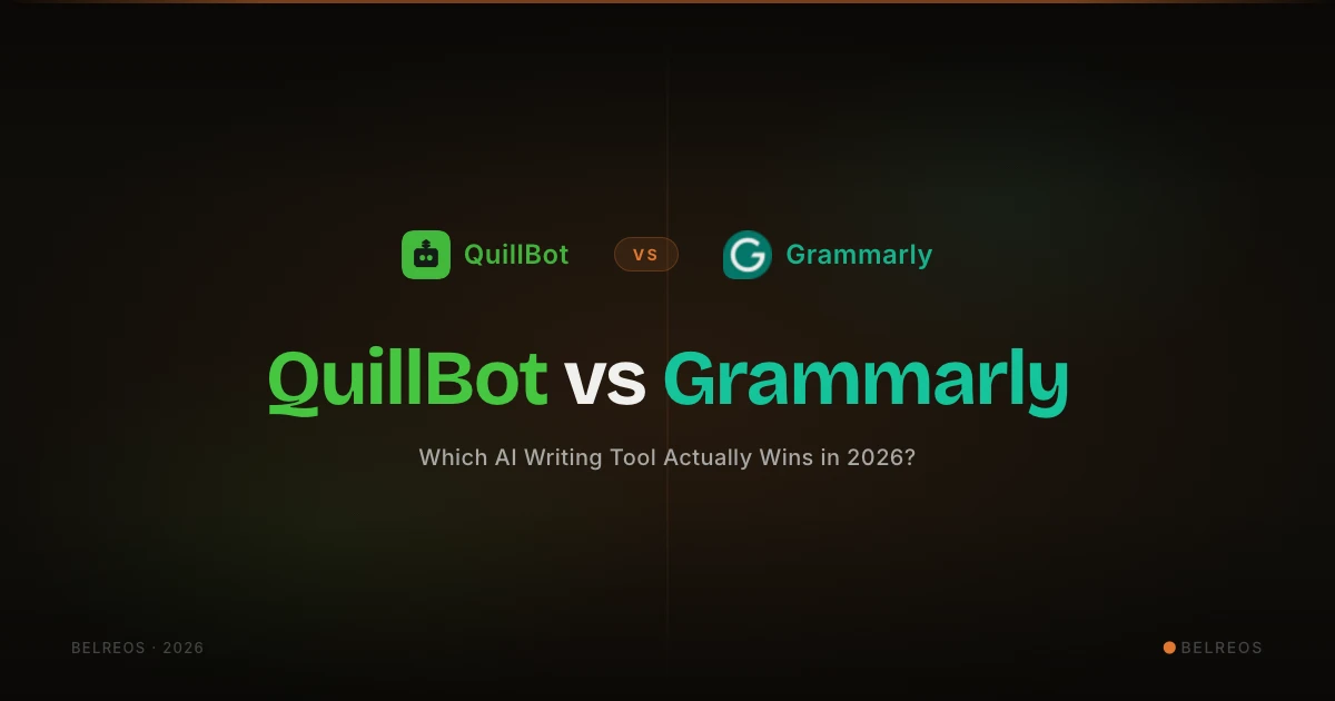 QuillBot vs Grammarly: Which One Actually Fits How You Write?